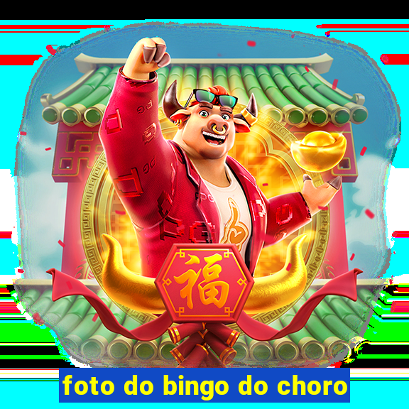 foto do bingo do choro