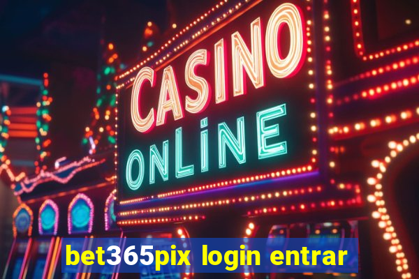 bet365pix login entrar