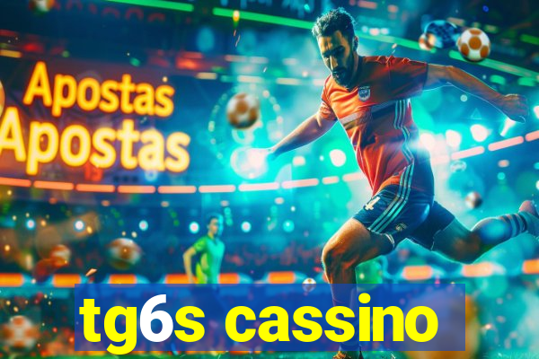 tg6s cassino