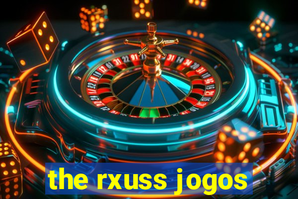 the rxuss jogos