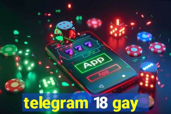 telegram 18 gay