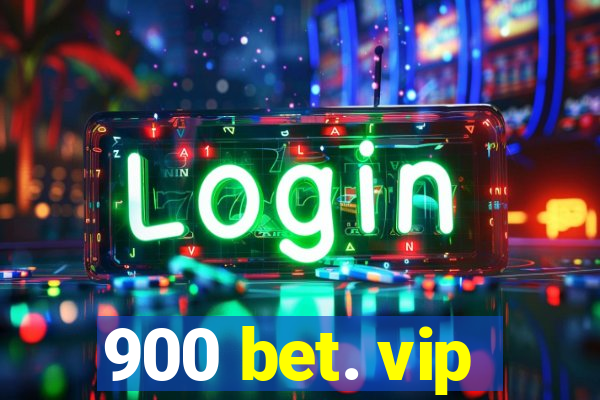 900 bet. vip