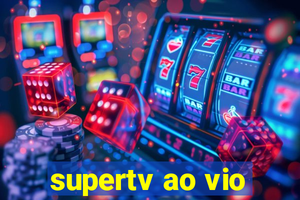 supertv ao vio