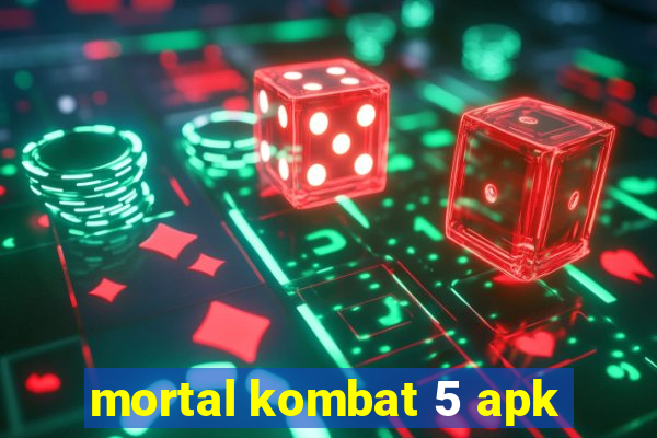 mortal kombat 5 apk