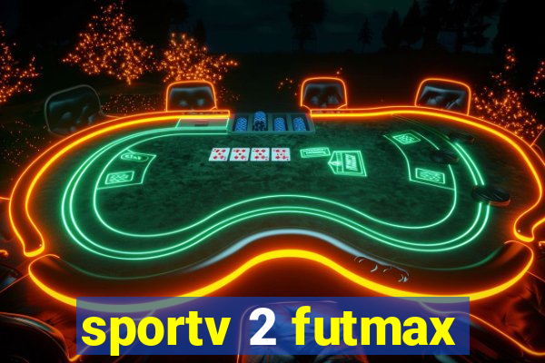 sportv 2 futmax