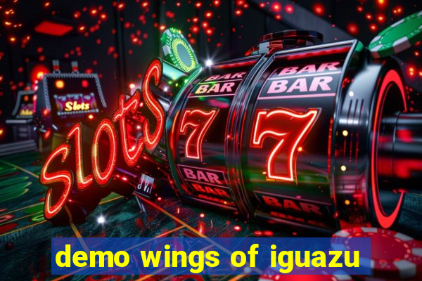 demo wings of iguazu