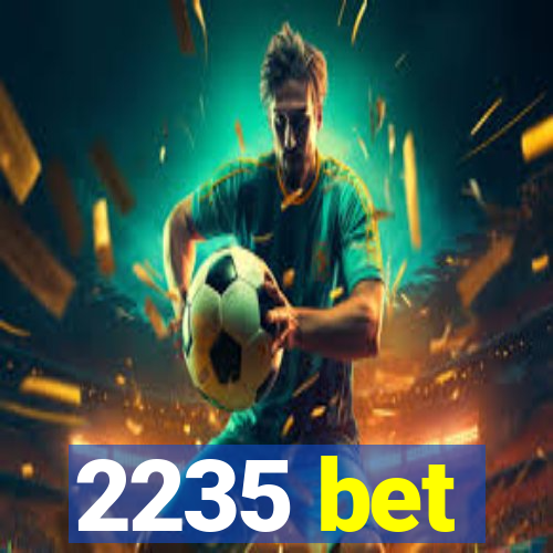 2235 bet