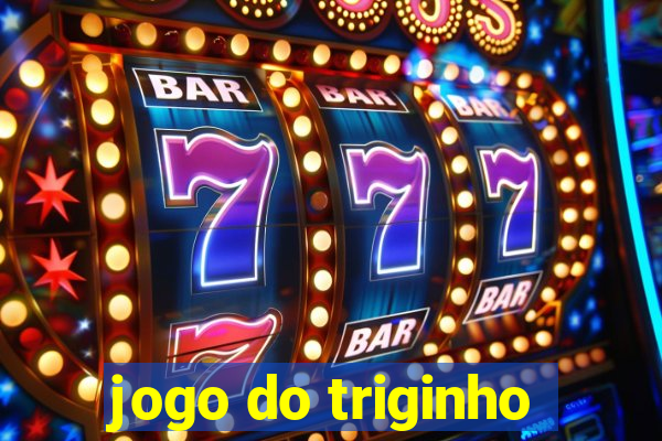 jogo do triginho