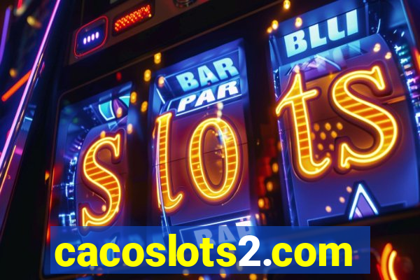 cacoslots2.com