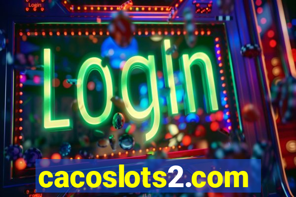 cacoslots2.com