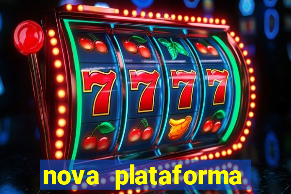 nova plataforma pagando no cadastro cassino