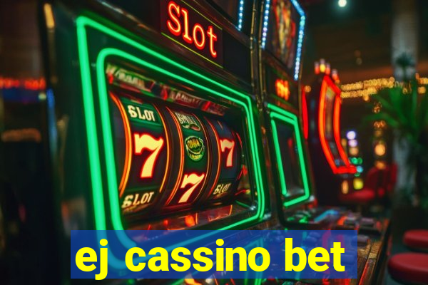 ej cassino bet