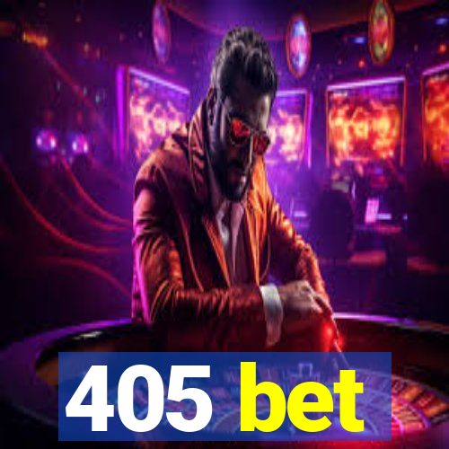 405 bet