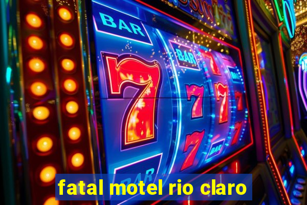 fatal motel rio claro