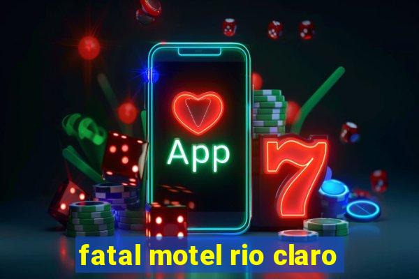 fatal motel rio claro