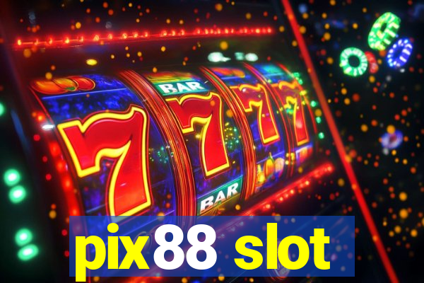 pix88 slot