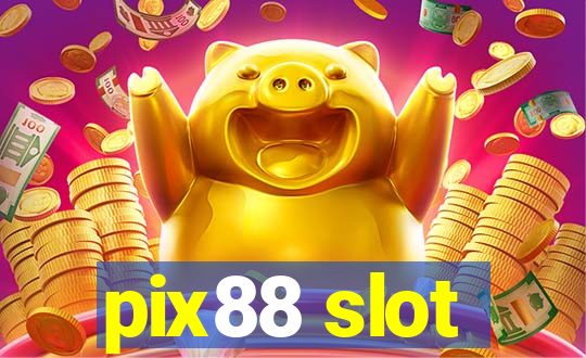 pix88 slot