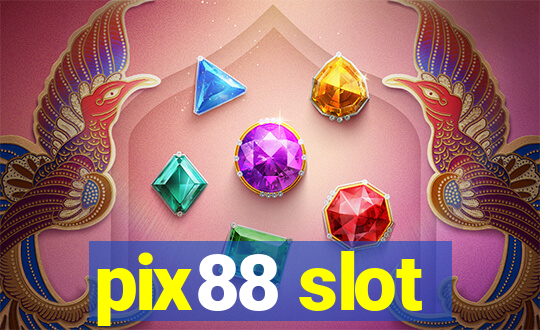 pix88 slot