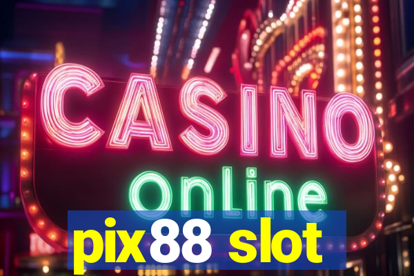 pix88 slot