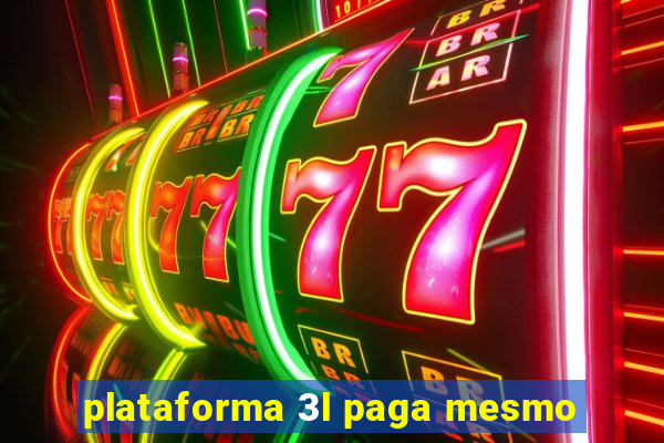 plataforma 3l paga mesmo