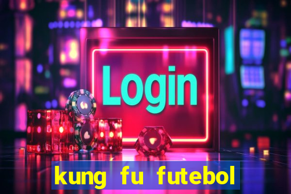 kung fu futebol clube torrent