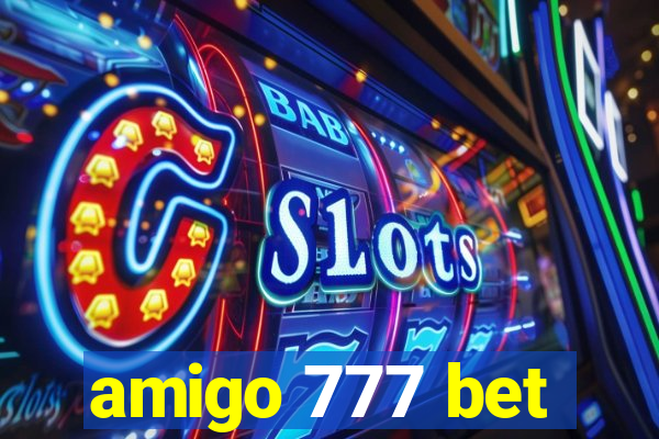 amigo 777 bet