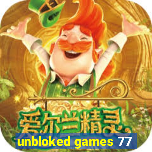 unbloked games 77