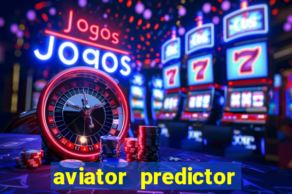 aviator predictor v4.0 apk