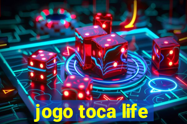 jogo toca life