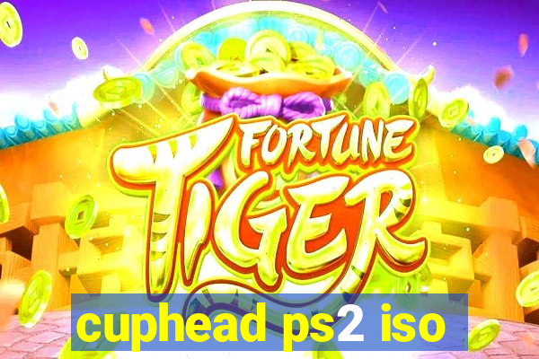 cuphead ps2 iso