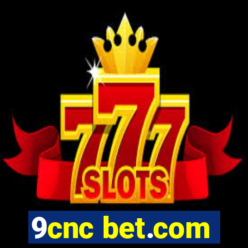 9cnc bet.com