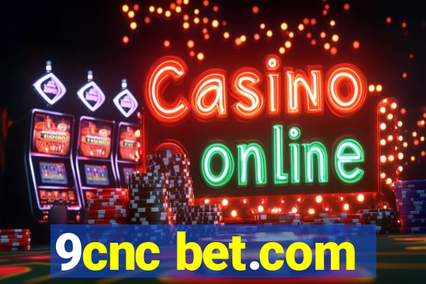 9cnc bet.com