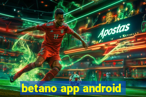 betano app android