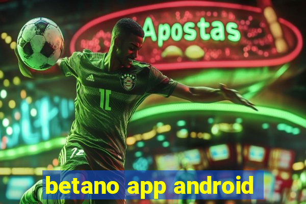 betano app android