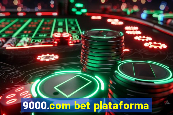 9000.com bet plataforma