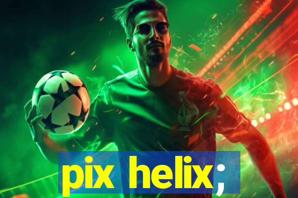 pix helix;