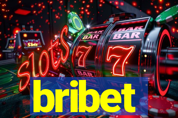 bribet