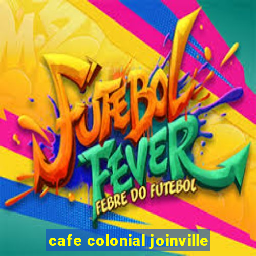 cafe colonial joinville