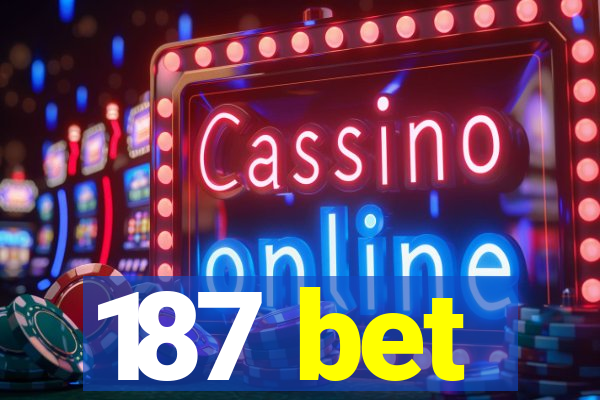 187 bet