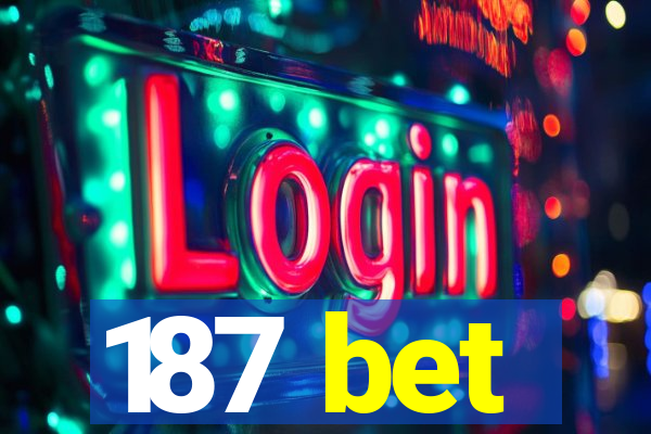 187 bet