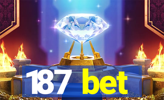 187 bet