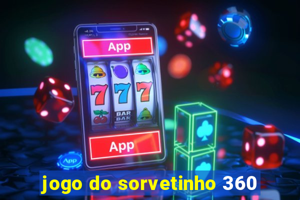 jogo do sorvetinho 360