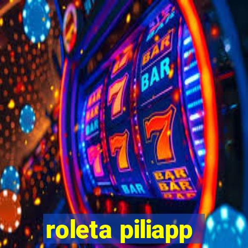 roleta piliapp