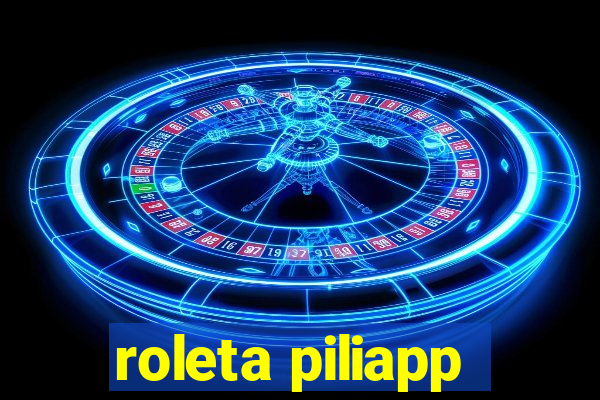 roleta piliapp