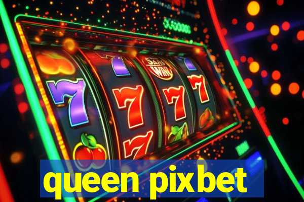 queen pixbet