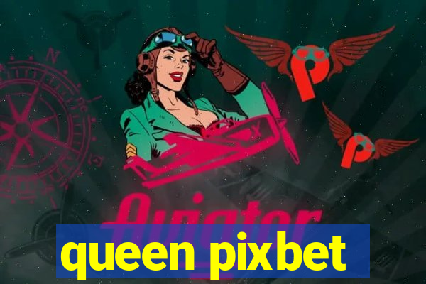 queen pixbet