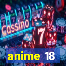 anime 18