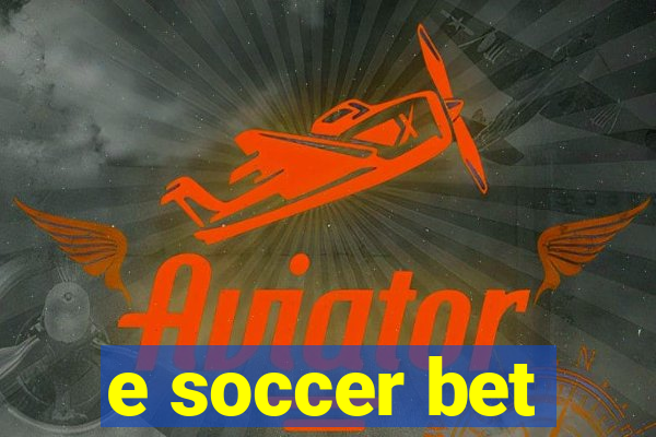 e soccer bet