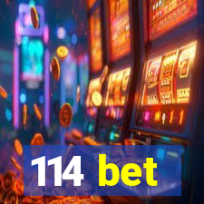 114 bet