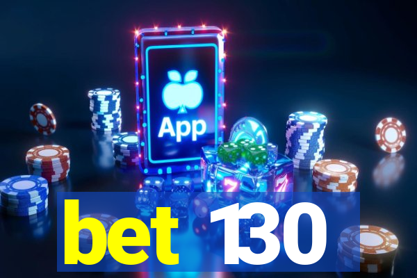 bet 130